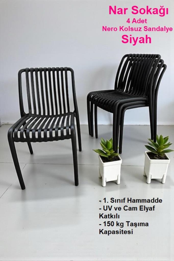 4 Adet Nero Kolsuz Sandalye Bahçe, Balkon ve Cafe Sandalyesi Siyah